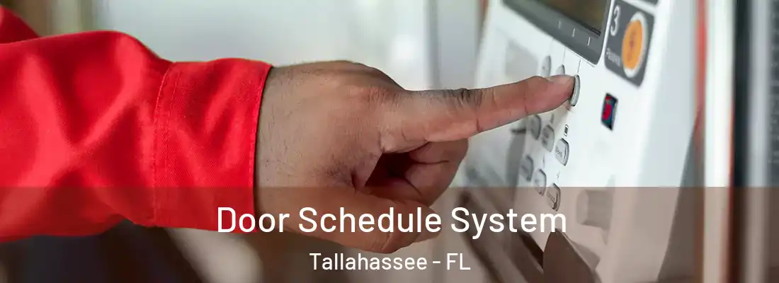  Door Schedule System Tallahassee - FL