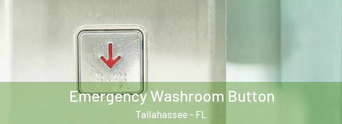  Emergency Washroom Button Tallahassee - FL